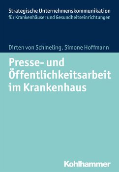 Presse- und Öffentlichkeitsarbeit im Krankenhaus (eBook, PDF) - Schmeling, Dirten von; Hoffmann, Simone