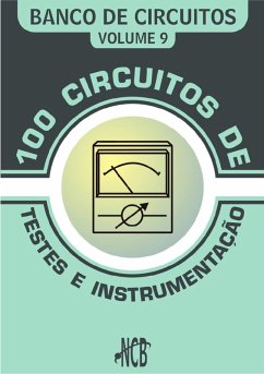 100 Circuitos de Teste e Instrumentação (eBook, PDF) - Braga, Newton C.