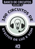 100 Circuitos de Efeitos de Luz e Som (eBook, PDF)