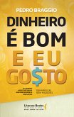 Dinheiro é bom e eu go$to! (eBook, ePUB)