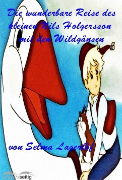 Die wunderbare Reise des kleinen Nils Holgersson mit den Wildgänsen (eBook, ePUB) - Lagerlöf, Selma