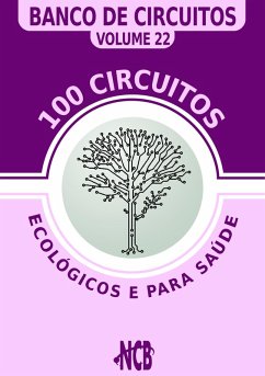100 Circuitos Ecológicos e para Saúde (eBook, PDF) - Braga, Newton C.