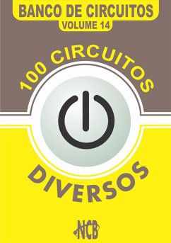100 Circuitos Diversos (eBook, PDF) - Braga, Newton C.