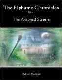 The Elphame Chronicles - Part 1 The Poisoned Sceptre (eBook, ePUB)