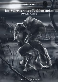 Im Schatten des Wolfsmondes (eBook, ePUB) - Cook, Nicki P.