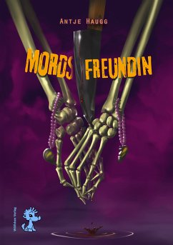 Mordsfreundin (eBook, ePUB) - Haugg, Antje