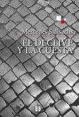 El declive y la cuesta (eBook, ePUB) El declive y la cuesta (eBook, ePUB)