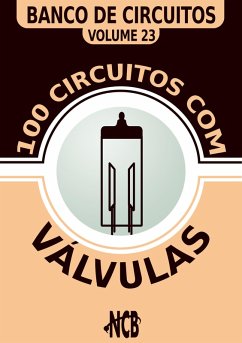 100 Circuitos com Válvulas (eBook, PDF) - Braga, Newton C.