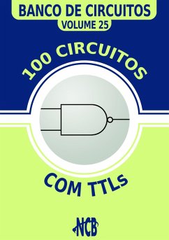 100 Circuitos com TTLs (eBook, PDF) - Braga, Newton C.