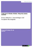 El uso didáctico y metodológico del Geoplano Rectangular (eBook, PDF)