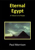 Eternal Egypt - A Tribute to Its People (Giza Series, #4) (eBook, ePUB) Eternal Egypt - A Tribute to Its People (Giza Series, #4) (eBook, ePUB)