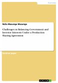 Challenges in Balancing Government and Investor Interests Under a Production Sharing Agreement (eBook, PDF)