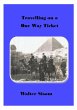 Travelling on a One Way Ticket (eBook,... - Bild 1