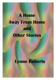 A Home Away From Home and Other Stories (eBook, ePUB)
