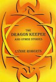 The Dragon Keeper and Other Stories (eBook, ePUB)