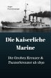 Die Kaiserliche Marine - Die Großen... - Bild 1