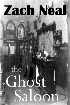 The Ghost Saloon (eBook, ePUB) - Neal, Zach