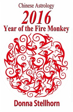 Cover Chinese Astrology: 2016 Year of the Fire Monkey (eBook, ePUB)