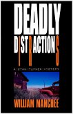 Deadly Distractions, A Stan Turner Mystery Vol 6 (The Stan Turner Mysteries, #6) (eBook, ePUB) Deadly Distractions, A Stan Turner Mystery Vol 6 (The Stan Turner Mysteries, #6) (eBook, ePUB)