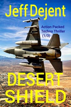 Cover Desert Shield Action Packed Techno Thriller (1/3) (eBook, ePUB)