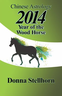 Cover Chinese Astrology: 2014 Year of the Wood Horse (eBook, ePUB)