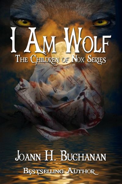 I Am Wolf (The Children of Nox, #1) (eBook, ePUB)