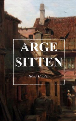 Arge Sitten (eBook, ePUB) - Hopfen, Hans