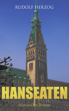 Hanseaten (Historischer Roman) (eBook, ePUB) - Herzog, Rudolf