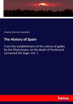 The History of Spain - Hereford, Charles John Ann