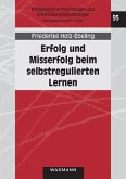 Erfolg und Misserfolg beim selbstregulierten Lernen (eBook, PDF)