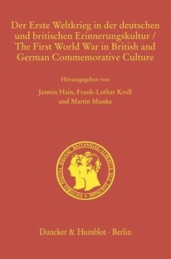 Der Erste Weltkrieg in der deutschen und britischen Erinnerungskultur / The First World War in British and German Commemorative Culture.