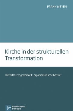 Kirche in der strukturellen Transformation (eBook, PDF) - Weyen, Frank