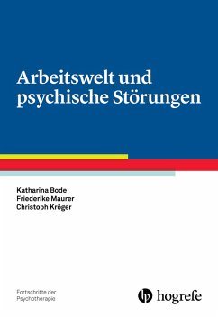 Arbeitswelt und psychische Störungen (eBook, PDF) - Bode, Katharina; Kröger, Christoph; Maurer, Friederike