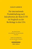 Die internationale Produkthaftung nach Inkrafttreten der Rom II-VO im Vergleich zu der Rechtslage in den USA (eBook, PDF)