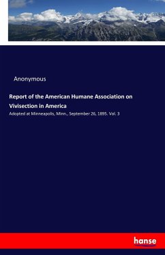 Report of the American Humane Association on Vivisection in America