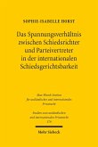 Das Spannungsverhältnis zwischen Schiedsrichter und Parteivertreter in der internationalen Schiedsgerichtsbarkeit (eBook, PDF)