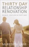 The Thirty-Day Relationship Renovation: Reignite, Reinvigorate, and Refresh Your Relationship! (eBook, ePUB)
