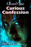 Curious Confession (Closed Case, #1) (eBook, ePUB) Curious Confession (Closed Case, #1) (eBook, ePUB)