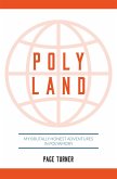 Poly Land: My Brutally Honest Adventures in Polyamory (eBook, ePUB)