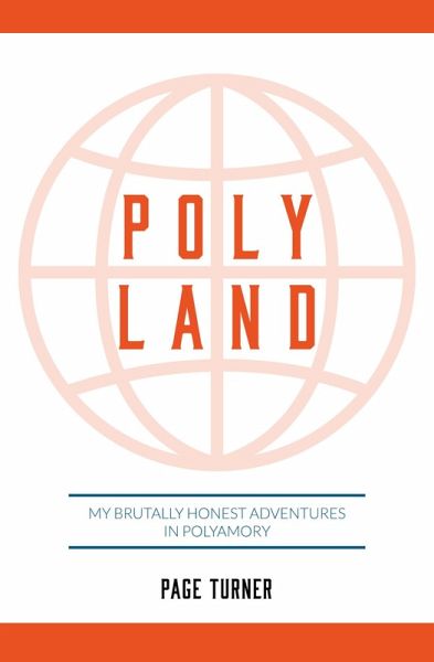 Poly Land: My Brutally Honest Adventures in Polyamory (eBook, ePUB)