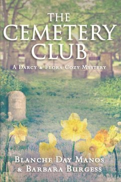 Cover The Cemetery Club (A Darcy & Flora Cozy Mystery, #1) (eBook, ePUB)