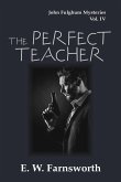 The Perfect Teacher (John Fulghum Mysteries, #4) (eBook, ePUB)