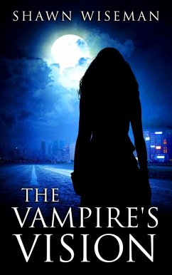 The Vampire's Vision (Psychics vs. Vampires, #1) (eBook, ePUB) - Wiseman, Shawn
