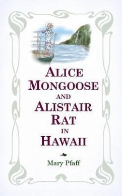 Alice Mongoose and Alistair Rat in Hawaii (eBook, ePUB)