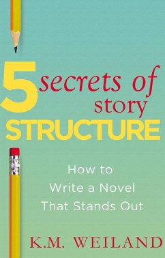 Cover 5 Secrets of Story Structure: How to Write a Novel That Stands Out (eBook, ePUB)