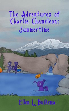 The Adventures of Charlie Chameleon: Summertime (eBook, ePUB) - Buikema, Ellen L.