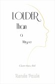 Louder Than a Whisper: Clearer Than a Bell (eBook, ePUB) Louder Than a Whisper: Clearer Than a Bell (eBook, ePUB)
