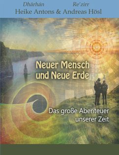 Neuer Mensch und Neue Erde - Antons, Heike;Hösl, Andreas