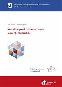 Vermeidung von Exklusionsprozessen in der Pflegekinderhilfe - Schäfer, Dirk; Weygandt, Kathrin