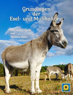 Grundlagen der Esel- und Mulihaltung - Golz, Melanie